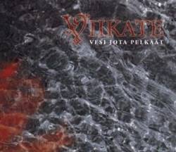 Viikate : Vesi Jota Pelkäät